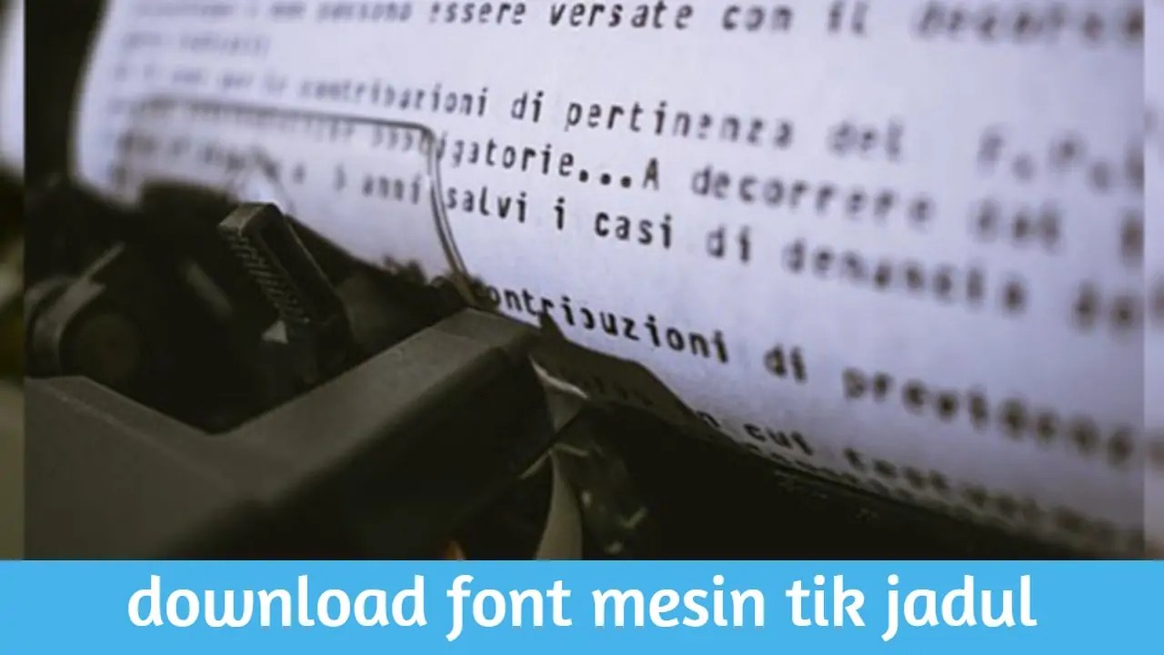 Nama Font Mesin Ketik. Font Mesin Ketik Jadul