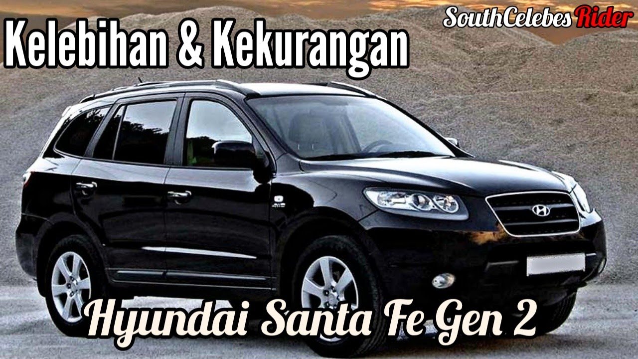 Kelemahan Hyundai Santa Fe 2002. Kelebihan dan Kekurangan Hyundai Santa Fe | Ulas Mobil Langka!!! - konsumsi bbm hyundai santa fe 2002
