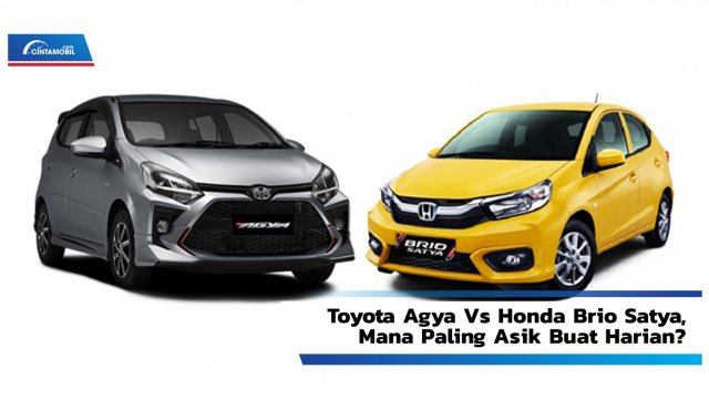 Brio Satya Vs Agya. Toyota Agya vs Honda Brio Satya, Mana Paling Asik Buat Harian?