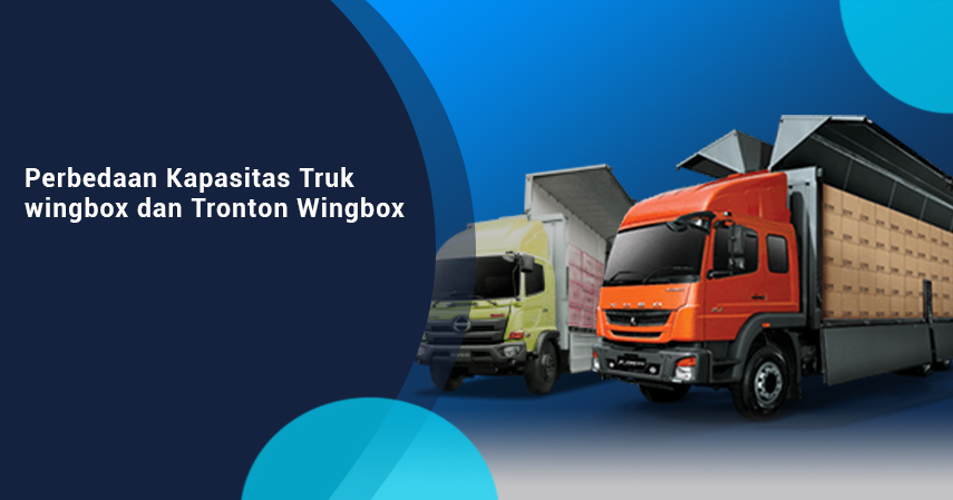 Truk Wing Box Tronton. Perbedaan Kapasitas Truk wingbox, Tronton Wingbox dan Trailer Wingbox