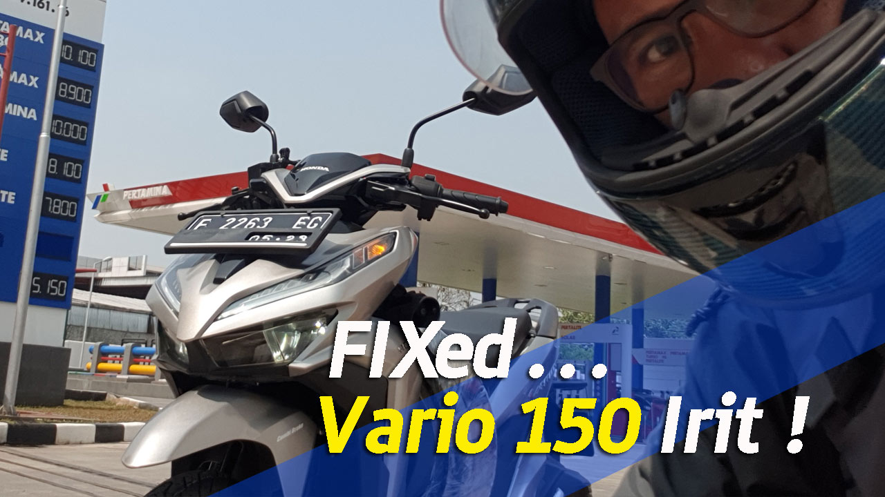 Konsumsi Bensin Vario 150. VLOG : Test Bahan Bakar Honda Vario 150 MY 2018 Metoda Full to Full