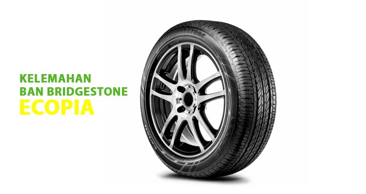 Bridgestone Techno Vs Ecopia. Kelebihan dan Kelemahan Ban Bridgestone Ecopia EP150 dan MPV-1