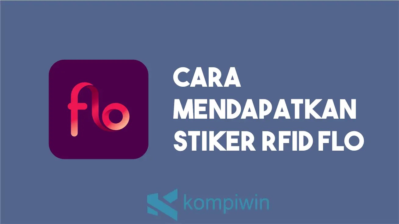 Stiker Flo Jasa Marga. √ Cara Mendapatkan Stiker RFID Flo, Lebih Gampang Bayar Tol