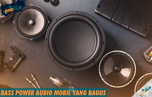 Power Audio Mobil Terbaik. 8 Bass Power Audio Mobil yang Bagus Murah & Berkualitas