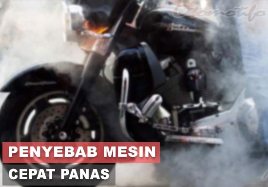 Penyebab Knalpot Cepat Panas. 12 Penyebab Mesin Motor Cepat Panas dan Solusi Mengatasinya